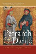 Petrarch and Dante edito da University of Notre Dame Press