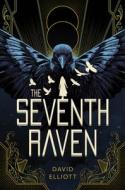 The Seventh Raven di Elliott David Elliott edito da Hmh Books