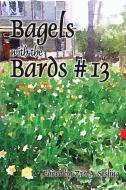 Bagels With the Bards #13 di Steve Glines edito da LULU PR