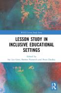 Lesson Study In Inclusive Educational Settings edito da Taylor & Francis Ltd