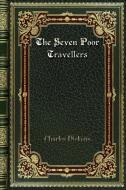 The Seven Poor Travellers di Charles Dickens edito da Blurb