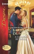 A Golden Betrayal di Barbara Dunlop edito da Harlequin