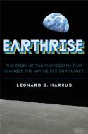 Earthrise di Leonard S Marcus edito da Farrar, Straus and Giroux (Byr)