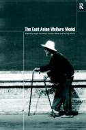 The East Asian Welfare Model di Roger Goodman edito da Routledge