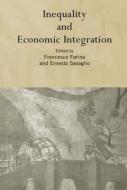 Inequality and Economic Integration di Francesco Farina edito da Routledge