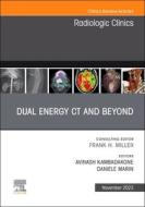 Dual Energy CT and Beyond, an Issue of Radiologic Clinics of North America: Volume 61-6 edito da ELSEVIER