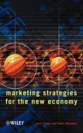 Marketing Strategies for the New Economy di Lars Tvede, Peter Ohnemus, Tvede edito da John Wiley & Sons