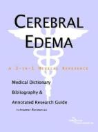 Cerebral Edema - A Medical Dictionary, Bibliography, And Annotated Research Guide To Internet References di Icon Health Publications edito da Icon Group International