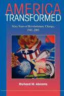 America Transformed di Richard Abrams edito da Cambridge University Press
