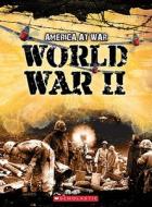 World War II di John Perritano edito da Scholastic