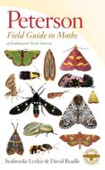 Peterson Field Guide to Moths of Southeastern North America di Seabrooke Leckie, David Beadle edito da HOUGHTON MIFFLIN