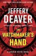The Watchmaker's Hand di Jeffery Deaver edito da G P PUTNAM SONS