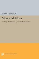 Men and Ideas di Johan Huizinga edito da Princeton University Press