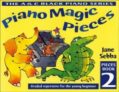 Piano Magic Pieces Book 2 di Jane Sebba edito da Harpercollins Publishers
