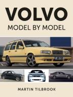 Volvo Model By Model di Martin Tilbrook edito da The Crowood Press Ltd