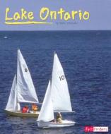 Lake Ontario di Anne Ylvisaker edito da Capstone Press(MN)