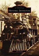 Historic Irvington di Julie Young edito da ARCADIA PUB (SC)
