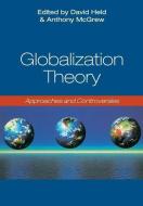 Globalization Theory di David Held, Anthony G. McGrew edito da Polity Press
