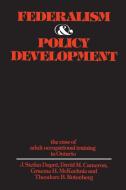 Federalism And Policy Development di Stefan Dupre, etc. edito da University Of Toronto Press