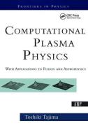 Computational Plasma Physics di Toshi Tajima edito da Taylor & Francis Inc