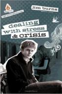 Dealing with Stress and Crisis edito da Gospel Light Publications