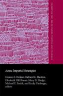 Aztec Imperial Strategies di Frances F. Berdan edito da Harvard University Press