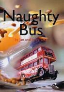 Naughty Bus di Jan Oke edito da Little Knowall Publishing