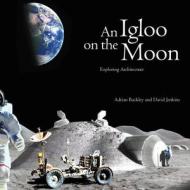 An Igloo on the Moon di David Jenkins edito da Circa Press
