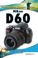 Nikon D60 di Corey Hilz edito da Taylor & Francis Ltd