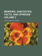 Memoirs, Anecdotes, Facts, And Opinions, (2) di Laetitia Matilda Hawkins edito da General Books Llc