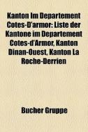 Liste Der Kantone Im Departement Cotes-d'armor, Kanton Dinan-ouest, Kanton La Roche-derrien di Quelle Wikipedia edito da General Books Llc