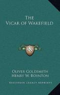 The Vicar of Wakefield di Oliver Goldsmith edito da Kessinger Publishing