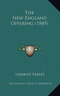 The New England Offering (1849) edito da Kessinger Publishing