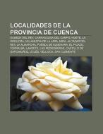 Localidades de la provincia de Cuenca di Fuente Wikipedia edito da Books LLC, Reference Series