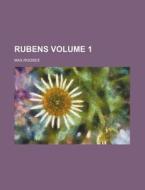Rubens Volume 1 di Max Rooses edito da Rarebooksclub.com