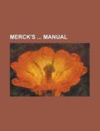 Merck's Manual di Anonymous edito da Rarebooksclub.com