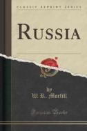 Russia (classic Reprint) di W R Morfill edito da Forgotten Books