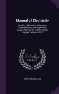 Manual Of Electricity di Henry Minchin Noad edito da Palala Press