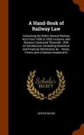 A Hand-book Of Railway Law di Arthur Moore edito da Arkose Press