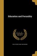 EDUCATION & FECUNDITY di Nellie Seeds 1886-1946 Nearing edito da WENTWORTH PR