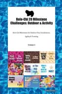 Bolo-Chi 20 Milestone Challenges: Outdoor & Activity Bolo-Chi Milestones for Outdoor Fun, Socialization, Agility & Train di Todays Doggy edito da LIGHTNING SOURCE INC