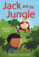 Jack and the Jungle di Malachy Doyle edito da Bloomsbury Publishing PLC