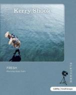 Fresh: Reviving Stale Faith (Member Book) di Kerry Shook edito da Lifeway Church Resources