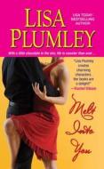 Melt Into You di Lisa Plumley edito da Kensington Publishing