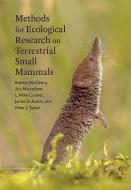 Methods For Ecological Research On Terrestrial Small Mammals di Robert McCleery, Ara Monadjem, L. Mike Conner, James D. Austin, Peter J. Taylor edito da Johns Hopkins University Press