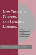 New Trends In Corpora And Language Learning di Unknown edito da Bloomsbury Publishing Plc
