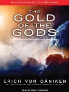 The Gold of the Gods di Erich Von Daniken edito da Tantor Media Inc
