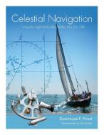 Celestial Navigation: Using the Sight Reduction Tables Pub. No. 249 di Dominique F. Prinet edito da FRIESENPR