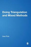 Doing Triangulation and Mixed Methods di Uwe Flick edito da SAGE Publications Ltd