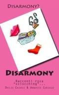 Disarmony: Racconti Rosa "Sciocching..". di Duilio Chiarle, Annarita Coriasco edito da Createspace